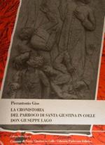 La Cronistoria Del Parroco Di Santa Giustina In Colle Don Giuseppe Lago