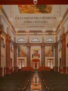 L' Aula Magna Della Federico Ii. Storia E Restauro - Arturo Fratta - copertina