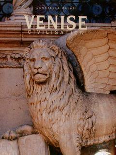 Venise Civiilisation. Testo In Francese - Donatella Calabi - copertina