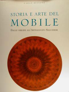 Storia e arte del Mobile. Dalle origini all'artigianato saluzzese - Carlo Bessone - copertina