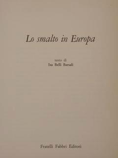 Lo Smalto In Europa - Isa Belli Barsali - copertina