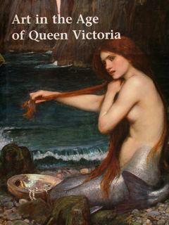 Art In The Age Of Queen Victoria. Treasures From The Royal Academy Of Arts. Permanent Collection. Denver, 15 May. 15August 1999 - Helen Valentine - copertina