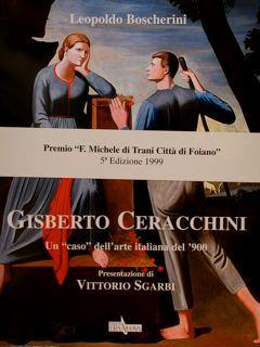 Gisberto Ceracchini. Un «Caso» dell'arte italiana del '900 - Leopoldo Boscherini - copertina