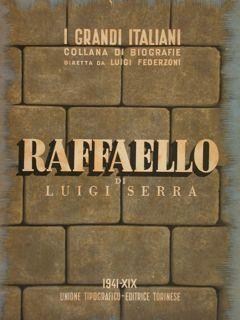 Raffaello. I Grandi Italiani. Collana Di Biografie - Luigi Serra - copertina