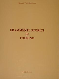 Frammenti Storici Di Foligno - Michele Faloci Pulignani - copertina