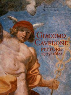 Giacomo Cavedone (1577-1660) - Emilio Negro,Nicosetta Roio - copertina