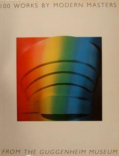 100 Works By Modern Masters From The Guggenheim Museum - Vivian Endicott Barnett - copertina