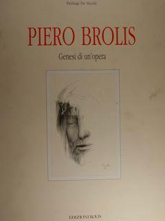 Piero Brolis. Genesi di un'opera. Disegni e bozzetti preparatori della Via Crucis nel Tempio di Ognissantiin Bergamo - Pierluigi De Vecchi - copertina