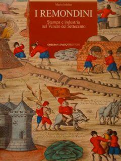 I remondini. Stampa e industria nel Veneto del Settecento - Mario Infelise - copertina