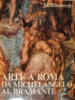 Arte a Roma da Michelangelo al Bramante - Mario Rivosecchi - copertina