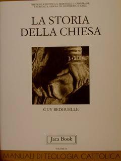 Manuali Teologia Cattolica. Vol. 14. LA STORIA DELLA CHIESA - Guy Bedouelle - copertina