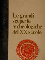 Le grandi scoperte archeologiche del XX secolo. Vol. I