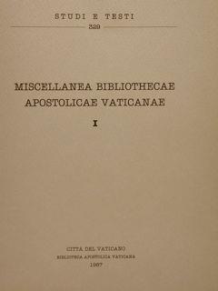 Città del Vaticano, Biblioteca Apostolica Vaticana. Studi e testi 329. MISCELLANEA BIBLIOTHECHAE APOSTOLICAE VATICANAE I - copertina