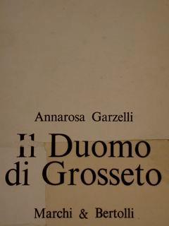Il Duomo Di Grosseto - Annarosa Garzelli - copertina
