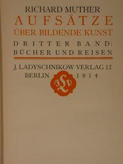 Aufsaetze Ueber Bildende Kunst: Dritter Band: Buecher Und Reisen - Richard Muther - copertina