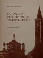 La Basilica di S.Eustorgio tempio e museo