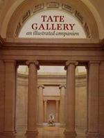 Tate Gallery an illustrated companion