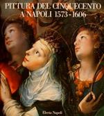 Pittura Del Cinquecento A Napoli 1573 - 1606, L'Ultima Maniera Di :De Castris P. L
