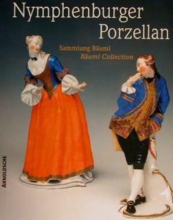 Nymphenburger Porzellan. Sammlung Bäuml. Bäulm Collection - Alfred Ziffer - copertina