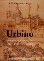 Urbino. Percorso Iconografico Dal Xv Al Xix Secolo