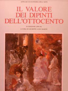 Il Valore Dei Dipinti Dell'Ottocento. Ix Edizione (1991-92) - Giuseppe Luigi Marini - copertina