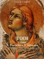 Arte in Umbria. TODI, I ‘RIONI’ S. PRASSEDE E S. SILVESTRO. Catalogo delle opere d’arte