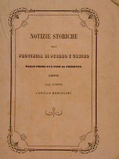 Notizie Storiche Della Provincia Di Pesaro E Urbino Dalle Prime Età Fino Al Presente - C. Marcolini - copertina