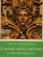 L’arte del Settecento Emiliano. L’ARREDO SACRO E PROFANO. La raccolta Zambeccari