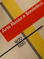 Arte Russa e Sovietica 1870- 1930. Torino, Lingotto , luglio 1989