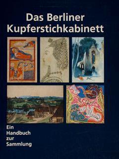 Das Berliner Kupferstichkabinett. Ein Handbuch zur Sammlung - Alexander Duckers - copertina