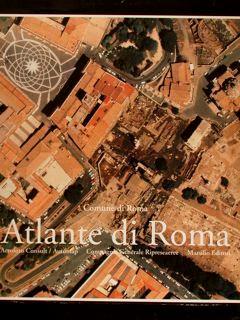 Comune di Roma. ATLANTE DI ROMA. La forma del centro storico in scala 1:1000 nel fotopiano e nella carta numerica - Paolo Marconi - copertina