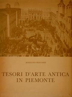 Tesori D'Arte Antica In Piemonte - Marcello Bernardi - copertina