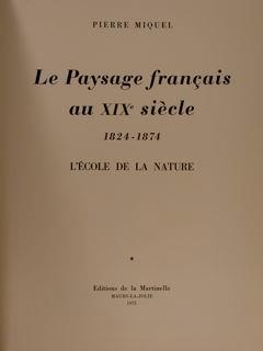 Le Paysage Francais Au Xix Siècle. 1824-1874. L'École De La Nature - Pierre Miquel - copertina