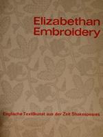 Elizabethan Embroidery. Englische Textilkunst Aus Der Zeit Shakespeares. Bayerisches Nationalmuseum Muenchen. Austellung Des British Council Vom 14.Maerz Bis 19.April 1964 Di :Digby Wingfield George