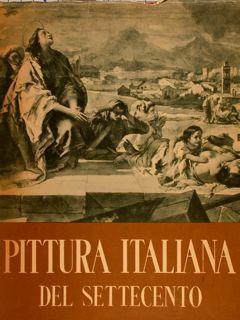 La Pittura Italiana Del Settecento - Giulio Lorenzetti - copertina