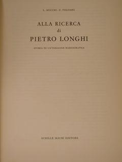 Alla ricerca di PIETRO LONGHI. Storia di un'indagine radiografica - L. Mucchi - copertina