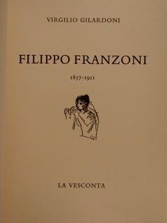 Filippo Franzoni 1857-1911 - Virgilio Gilardoni - copertina