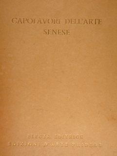 I Capolavori Dell’Arte Senese - Emanuela Carli - copertina