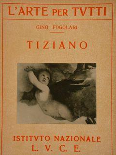L' Arte per tutti. TIZIANO - Gino Fogolari - copertina