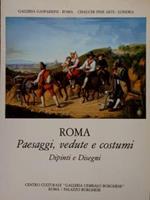 Roma. Paesaggi, vedute e costumi. Dipinti e Disegni. Roma, 30 maggio. 30 giugno 1983