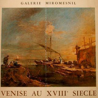 Venise Au Xviii Siecle. Galerie Miromesnil, Paris, 27 Avril. 15 Juin 1978 - Emidio Martini - copertina