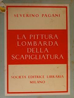 La Pittura Lombarda Della Scapigliatura - Severino Pagani - copertina