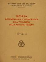 Accademia delle Arti del Disegno, MOSTRA DOCUMENTARIA E ICONOGRAFICA DELL’ACCADEMIA DELLE ARTI E DEL DISEGNO. Catalogo