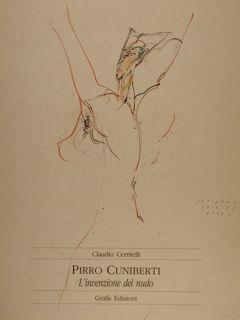 Pirro Cuniberti. L’Invenzione Del Nudo - Claudio Cerritelli - copertina