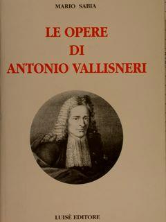 Le Opere Di Antonio Vallisneri - Mara Sabia - copertina