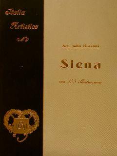 Italia artistica, Monografie illustrate IX, RICCI C. (direz. di). SIENA - Jahn Rusconi - copertina