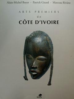 Arts Premiers de Cote d'Ivoire. Expositionà La Fleche et à Nogent-le- Rotrou - Alain-Michel Boyer - copertina