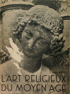 L' art religieux du Moyen Age (la Sculpture). - Louis Réau - copertina