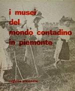 I musei del mondo contadino in Piemonte