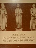 Scultura romantica e floreale nel Duomo di Milano. Milano, dicembre 1977 - febbraio 1978